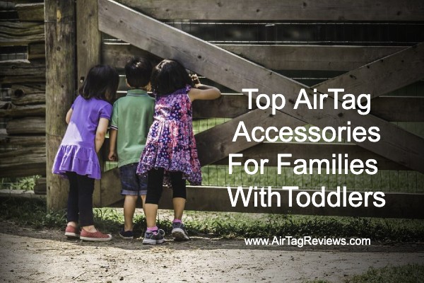 Best AirTag Accessories for Parents of Toddlers